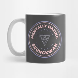 Mentally dating Seventeen Seungkwan Mug